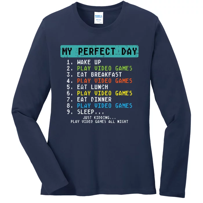 My Perfect Day Play Video Games Funny Gamer Ladies Long Sleeve Shirt