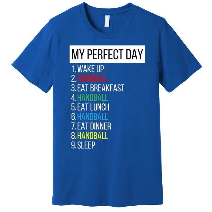 My Perfect Day Handball Gift Premium T-Shirt