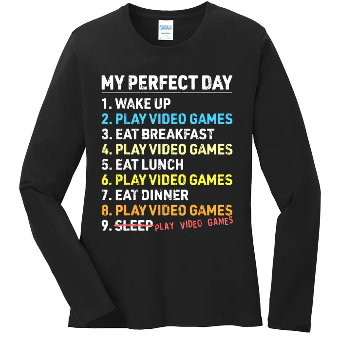 My Perfect Day Video Games Funny Gamer Gaming Ladies Long Sleeve Shirt