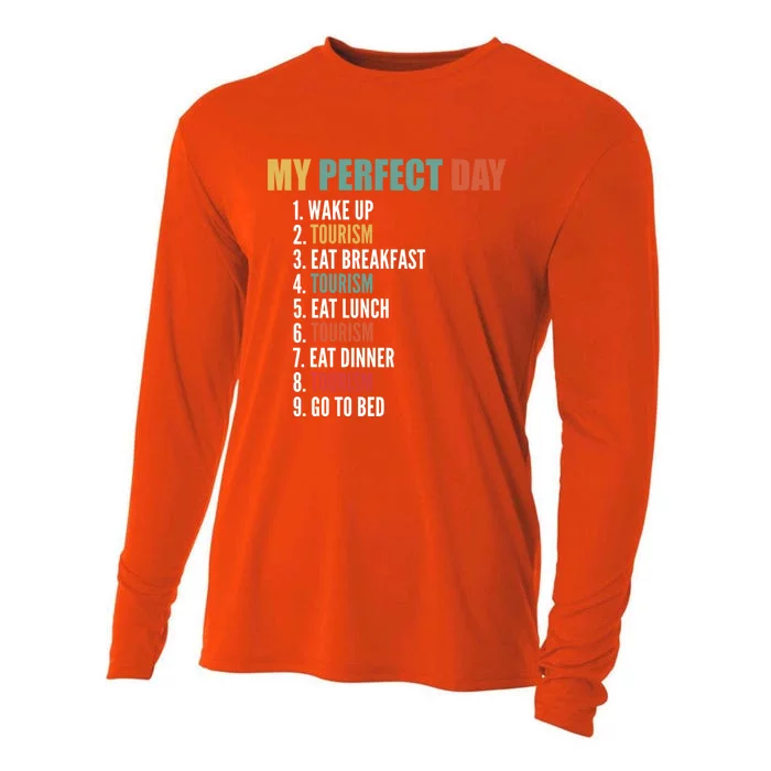 My Perfect Day Funny Tourism Gift Cooling Performance Long Sleeve Crew