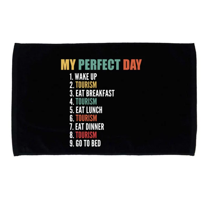 My Perfect Day Funny Tourism Gift Microfiber Hand Towel