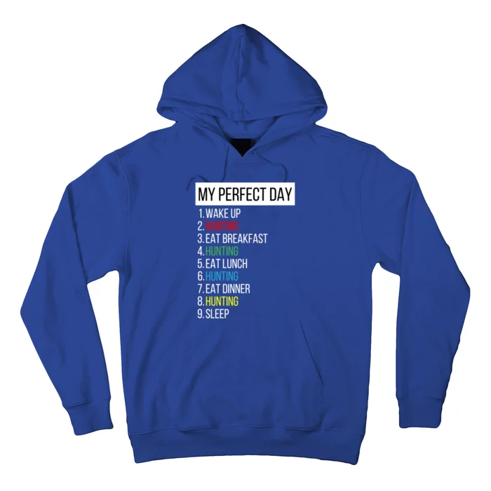 My Perfect Day Hunting Gift Hoodie