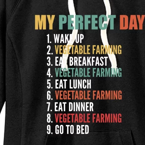 My Perfect Day Funny Vegetable Farming Gift Women's Fleece Hoodie