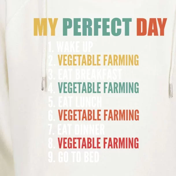 My Perfect Day Funny Vegetable Farming Gift Womens Funnel Neck Pullover Hood