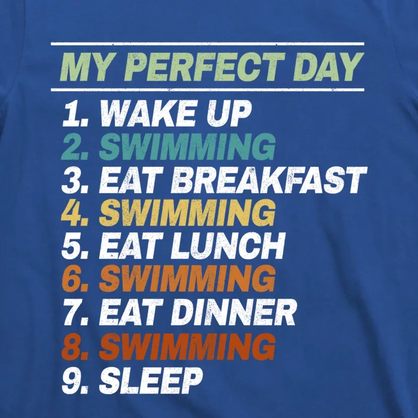 My Perfect Day Swim Athlete Swimmer Swimming Gift T-Shirt