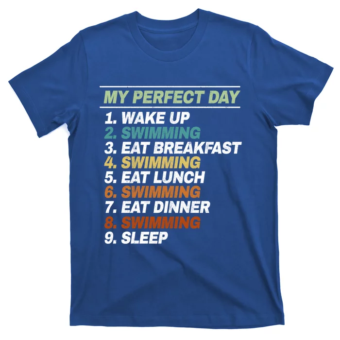 My Perfect Day Swim Athlete Swimmer Swimming Gift T-Shirt