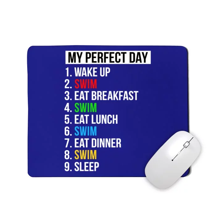 My Perfect Day Swimming Funny Gift Funny Swim Gift Mousepad