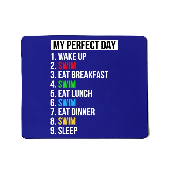 My Perfect Day Swimming Funny Gift Funny Swim Gift Mousepad