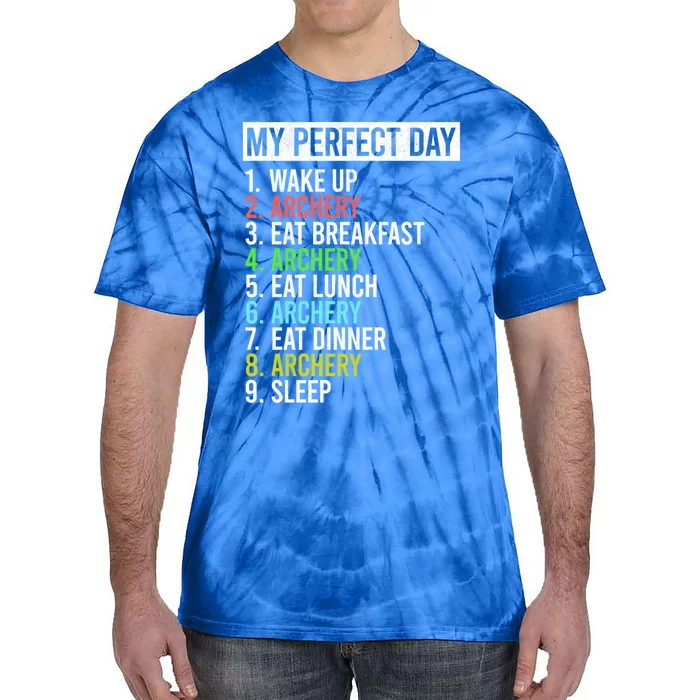 My Perfect Day Bow Archer Bow Hunter Archery Cool Gift Tie-Dye T-Shirt