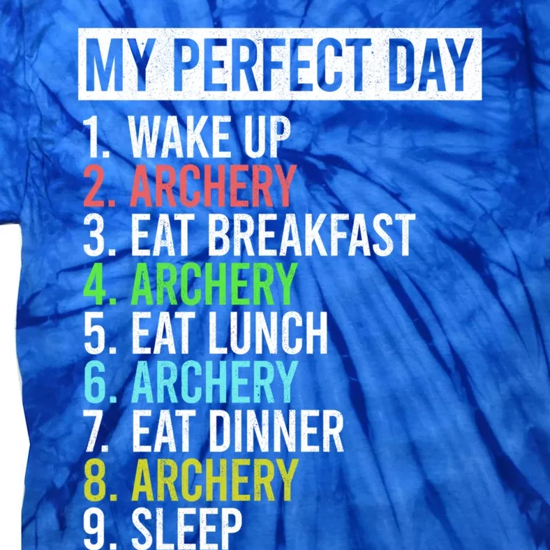 My Perfect Day Bow Archer Bow Hunter Archery Cool Gift Tie-Dye T-Shirt