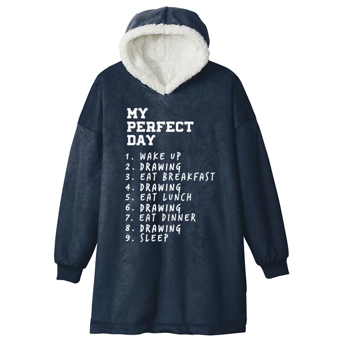 My Perfect Day Drawing Hobby Painting Pastime Funny Sayings Great Gift Hooded Wearable Blanket