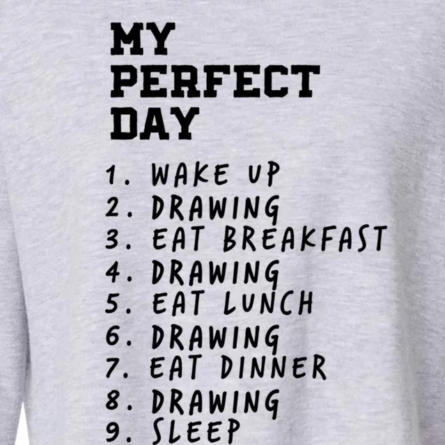 My Perfect Day Drawing Hobby Painting Pastime Funny Sayings Great Gift Cropped Pullover Crew