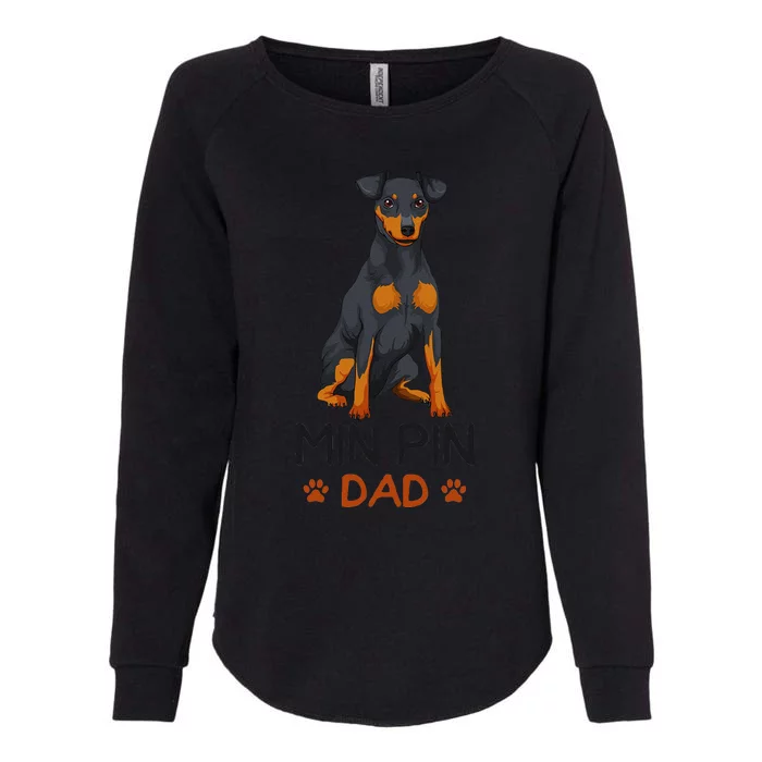 Min Pin Dad Miniature Pinscher Dog Father Father´s Day Gift Womens California Wash Sweatshirt