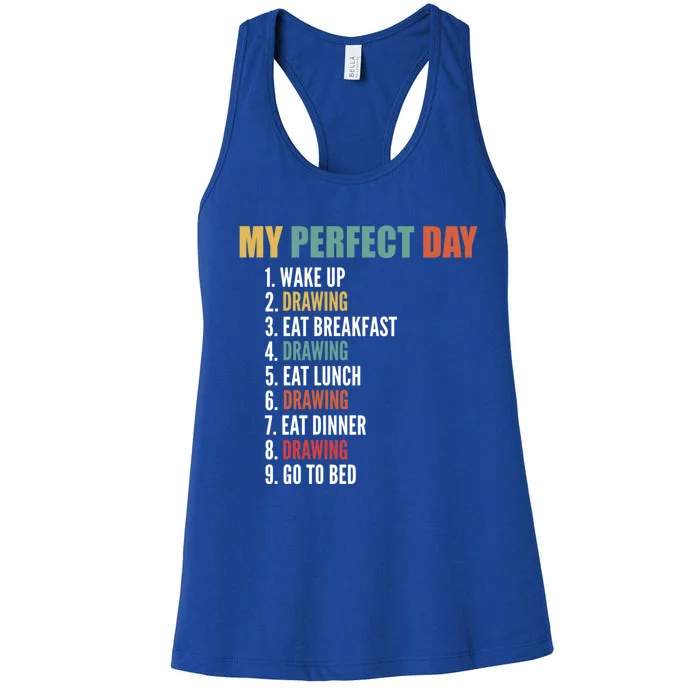 My Perfect Day Fun Drawing Gift Women's Racerback Tank