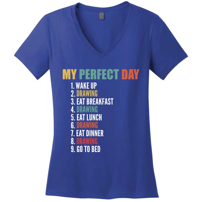 My Perfect Day Fun Drawing Gift Women's V-Neck T-Shirt