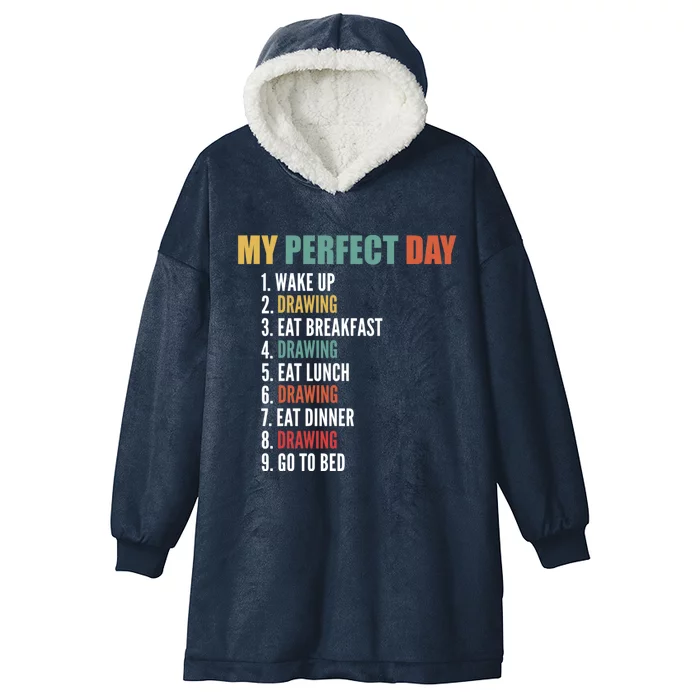 My Perfect Day Fun Drawing Gift Hooded Wearable Blanket