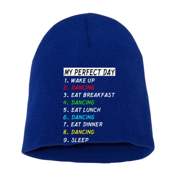 My Perfect Day Dancing Samba Wear Funny Gift Short Acrylic Beanie