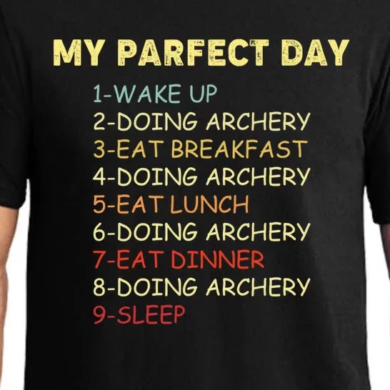 My Perfect Day Start With Archery Funny Gift For Archer Gift Pajama Set