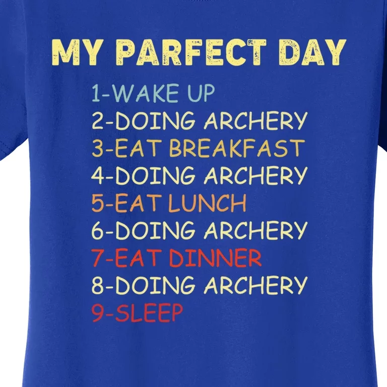 My Perfect Day Start With Archery Funny Gift For Archer Gift Women's T-Shirt