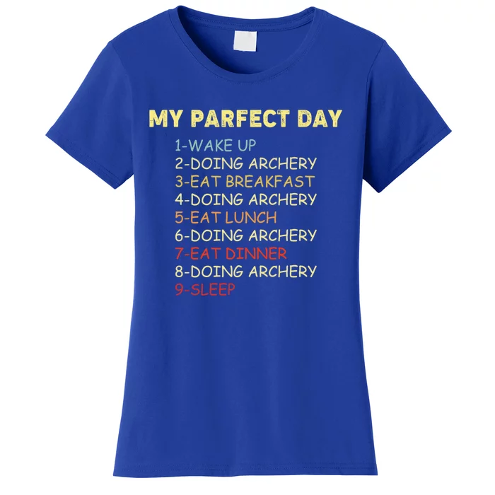 My Perfect Day Start With Archery Funny Gift For Archer Gift Women's T-Shirt