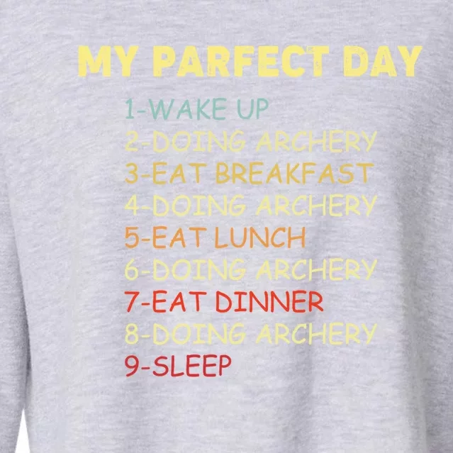 My Perfect Day Start With Archery Funny Gift For Archer Gift Cropped Pullover Crew