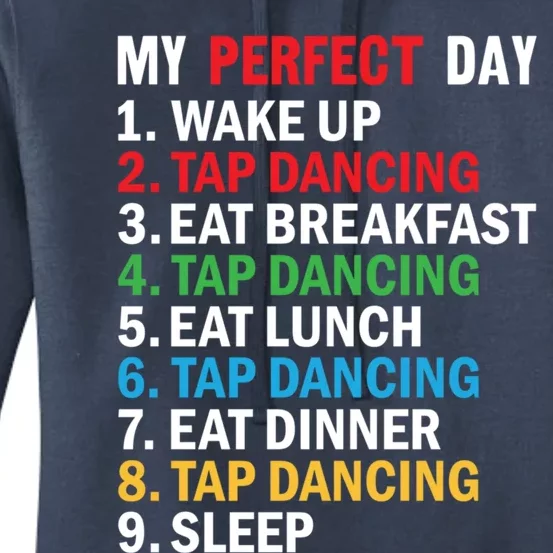 My Perfect Day Tap Dance Teacher Tap Dancer Cute Gift Women's Pullover Hoodie