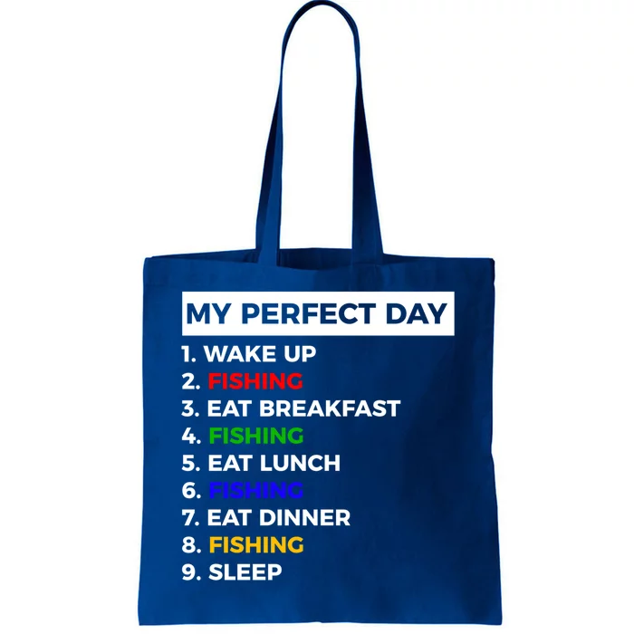 My Perfect Day Fishing Outdoors Fisher Funny Gift Tote Bag