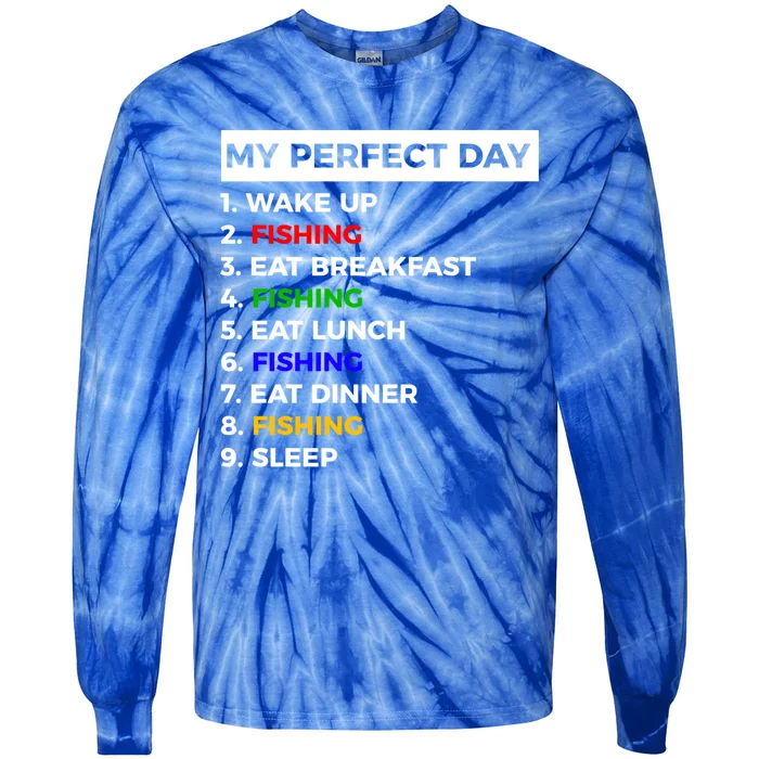 My Perfect Day Fishing Outdoors Fisher Funny Gift Tie-Dye Long Sleeve Shirt