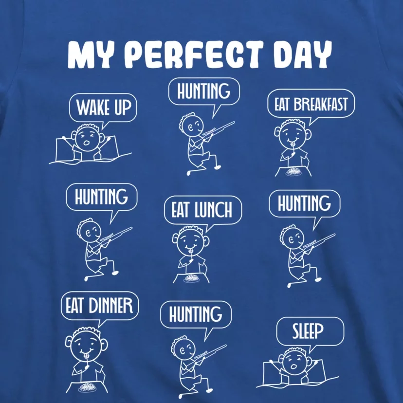 My Perfect Day Hunter Hunting Gift T-Shirt