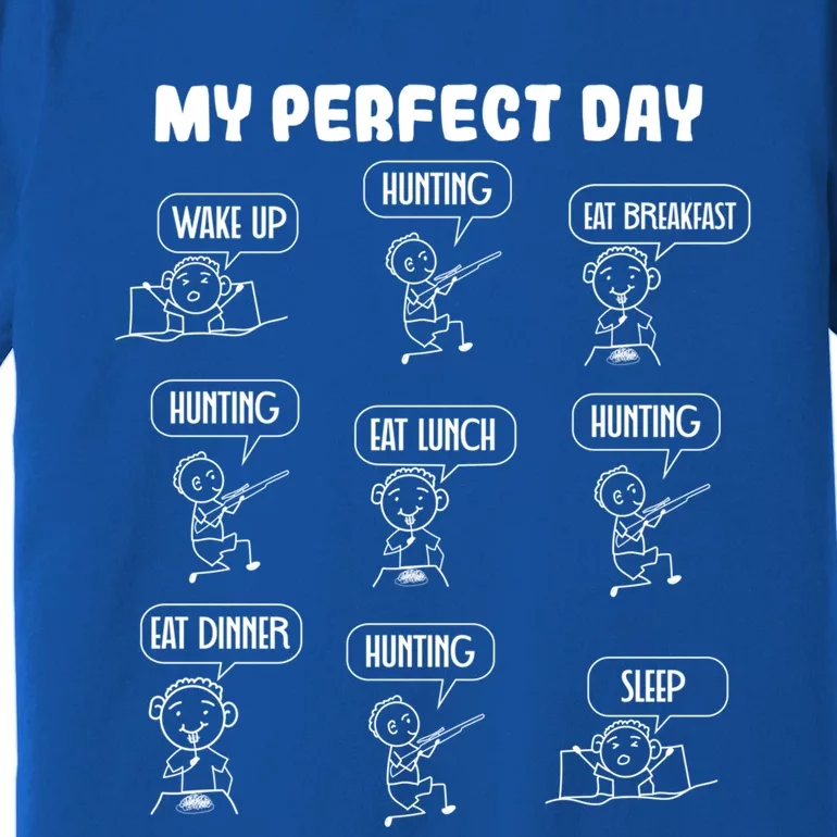 My Perfect Day Hunter Hunting Gift Premium T-Shirt