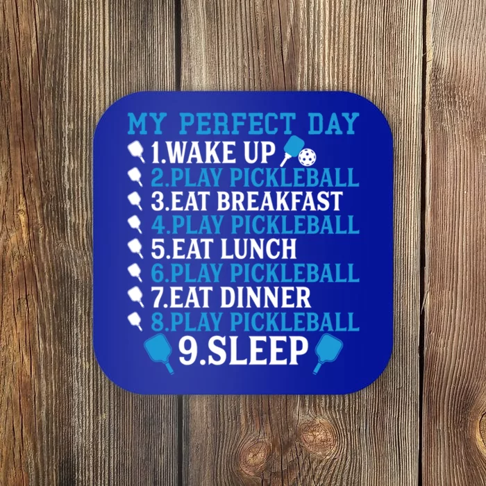 My Perfect Day Pickleball Funny Great Gift Coaster