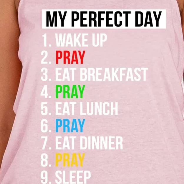 My Perfect Day Praying Funny Gift Cute Prayer Funny Gift Women's Knotted Racerback Tank