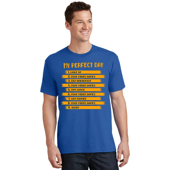 My Perfect Day Play Video Games Gift T-Shirt