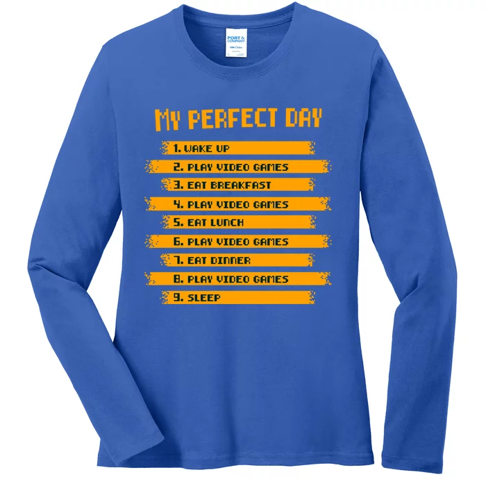 My Perfect Day Play Video Games Gift Ladies Long Sleeve Shirt