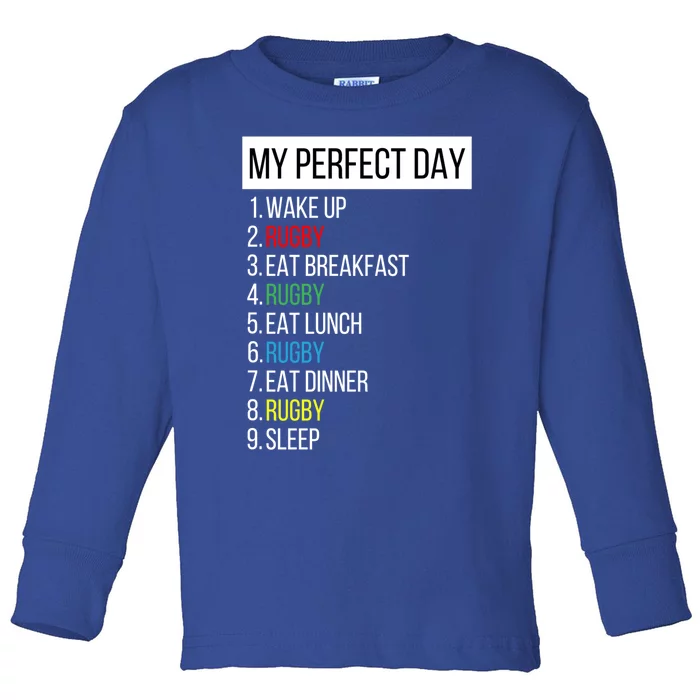 My Perfect Day Rugby Gift Toddler Long Sleeve Shirt