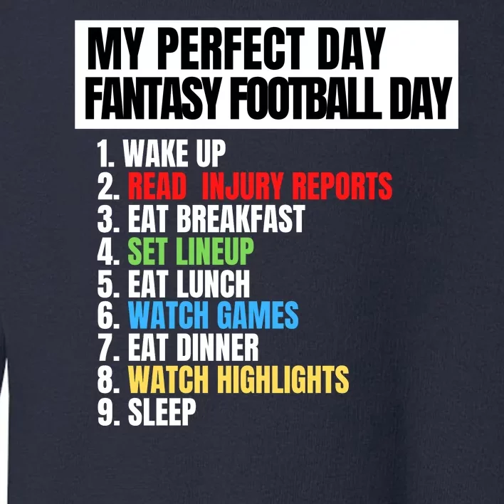 My Perfect Day Fantasy Football, Funny Fantasy Football Toddler Sweatshirt