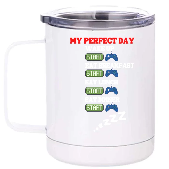 My Perfect Day Gift Front & Back 12oz Stainless Steel Tumbler Cup