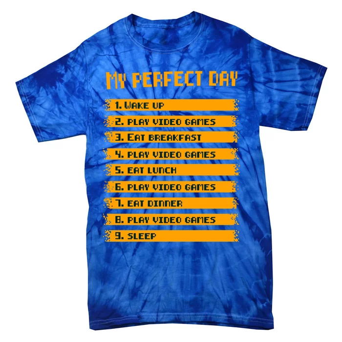 My Perfect Day Play Video Games Gift Tie-Dye T-Shirt