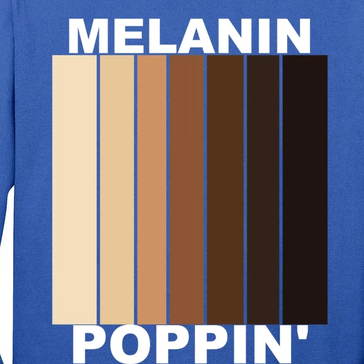 Melanin Poppin' Diversity And Inspirational Gift Tall Long Sleeve T-Shirt