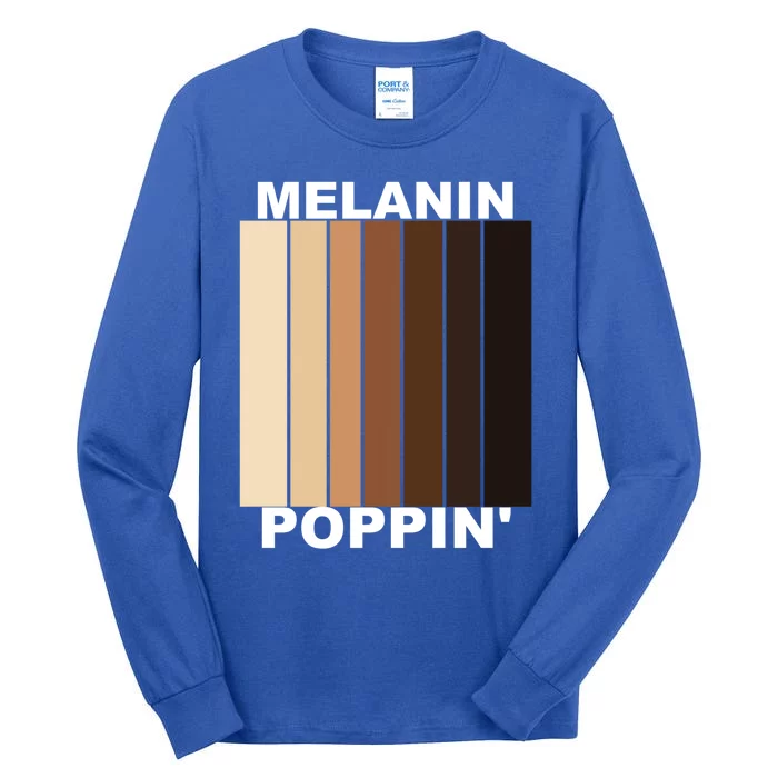 Melanin Poppin' Diversity And Inspirational Gift Tall Long Sleeve T-Shirt