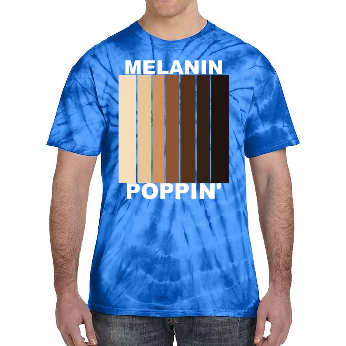 Melanin Poppin' Diversity And Inspirational Gift Tie-Dye T-Shirt