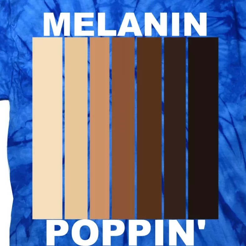 Melanin Poppin' Diversity And Inspirational Gift Tie-Dye T-Shirt