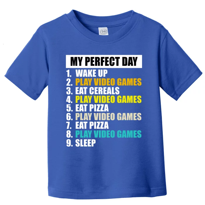 My Perfect Day Play Video Games Eat Pizza Cool Gamer Gaming Gift Toddler T-Shirt