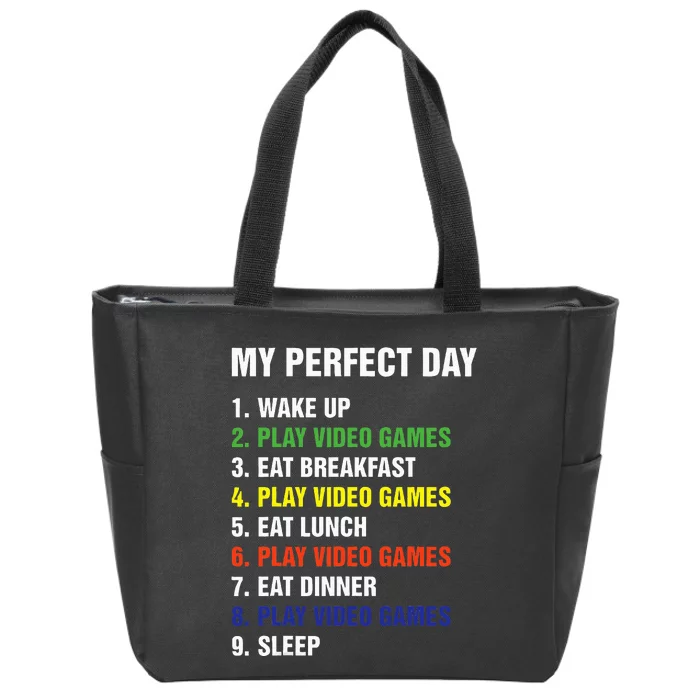 My Perfect Day Gaming Video Gamer Gifts Zip Tote Bag