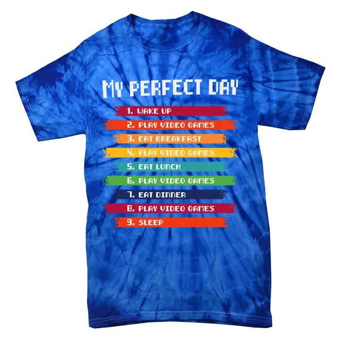 My Perfect Day Play Video Games Gift Tie-Dye T-Shirt