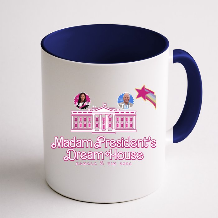 Madam PresidentS Dream House Cool Gift Kamala Tim 2024 Gift Front & Back Coffee Mug