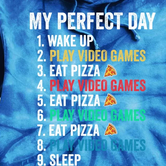 My Perfect Day Play Video Games And Eat Pizza Funny Cute Gift Tie Dye Hoodie