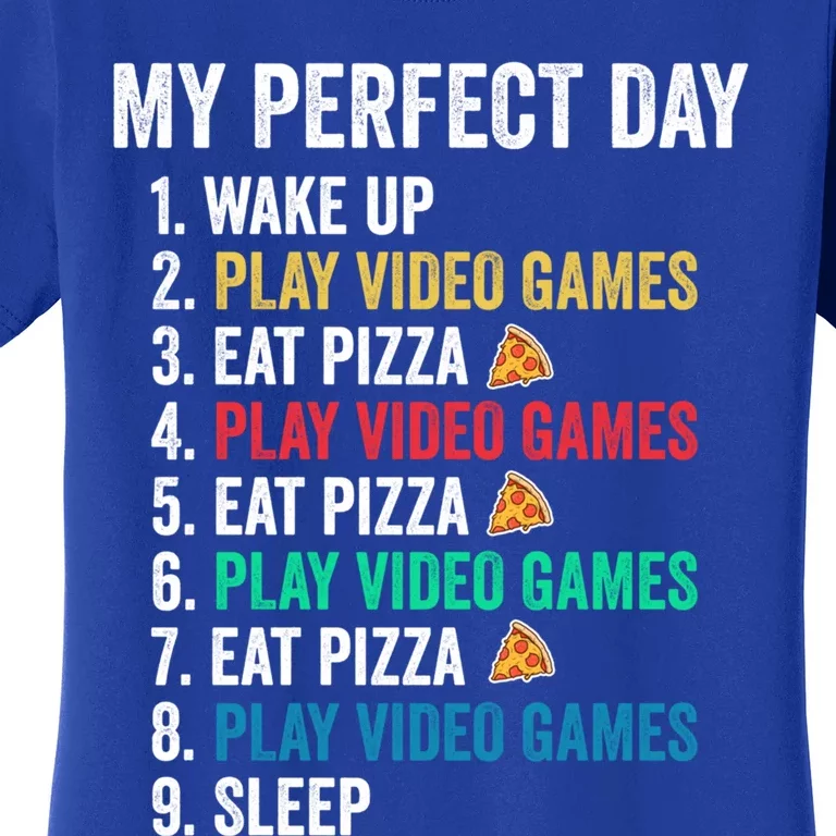 My Perfect Day Play Video Games And Eat Pizza Funny Cute Gift Women's T-Shirt