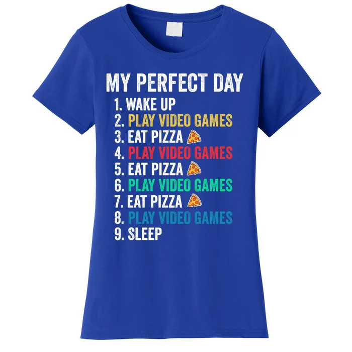 My Perfect Day Play Video Games And Eat Pizza Funny Cute Gift Women's T-Shirt