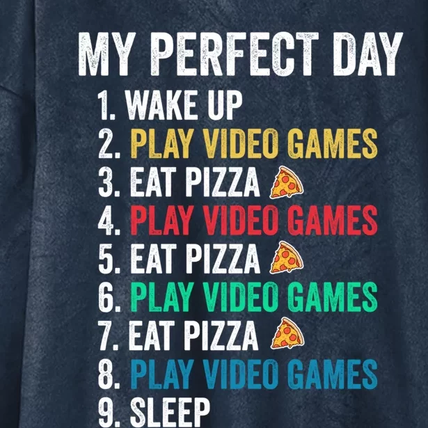 My Perfect Day Play Video Games And Eat Pizza Funny Cute Gift Hooded Wearable Blanket